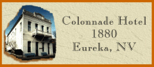 The Colonnade Hotel - 1880, Eureka, NV